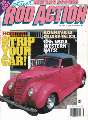 STREET ROD ACTION 1989 MAY - STRIP YOUR CAR, '37 PINK CABRIOLET, '37 BUICK